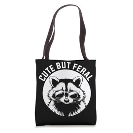 Cute But Feral Funny Sassy Wild Animal Lover Tote Bag