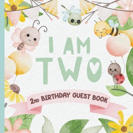 I Am Two - 2nd Birthday Guest Book: Second B-Day Party Messages for Child | Memory Keepsake | Bugs / Insects Cover