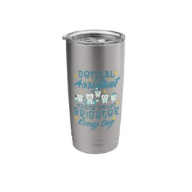 Dental Assistant Making Smiles Brighter, Dentist Dentistry Stainless Steel Insulated Tumbler