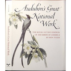 Audubon's Great National Work: The Royal Octavo Edition of the Birds of America