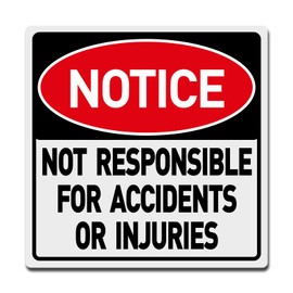 BTHUKO Notice Not Responsible For Accidents Or Injuries Sign Outdoor Signs, Own Risk Caution Area,12" X 12"