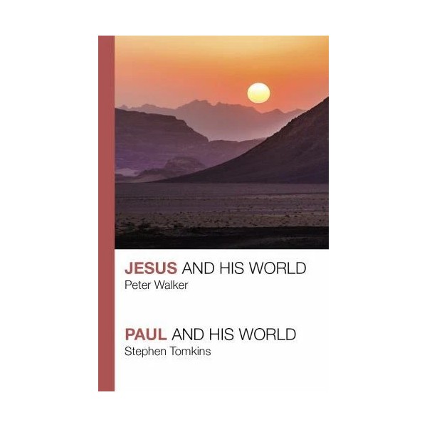 Jesus and His World - Paul and His World -