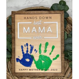 Best Mama Hands Down Sign 2024, Mothers Day Gift, Hand Painting Sign