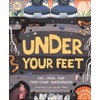Under Your Feet... Soil, Sand and Everything Underground