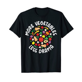 More Vegetables less Drama Vegetable Lover T-Shirt