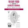  90 Day Food And Exercise Journal - The Passion , Lifestyle & Journey Diary: Become Transformed & Be The Greatest Version Of Yourself Now!