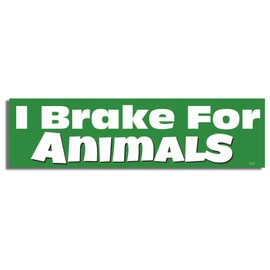 Gear Tatz - I Brake for Animals - Novelty Car Magnet - 2.75 X 9.5 inches - Professionally Made in The USA - Magnetic Decal