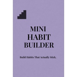 Mini Habit Builder: Build Habits That Actually Stick.
