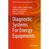 Diagnostic Systems For Energy Equipments (Studies in Systems, Decision and