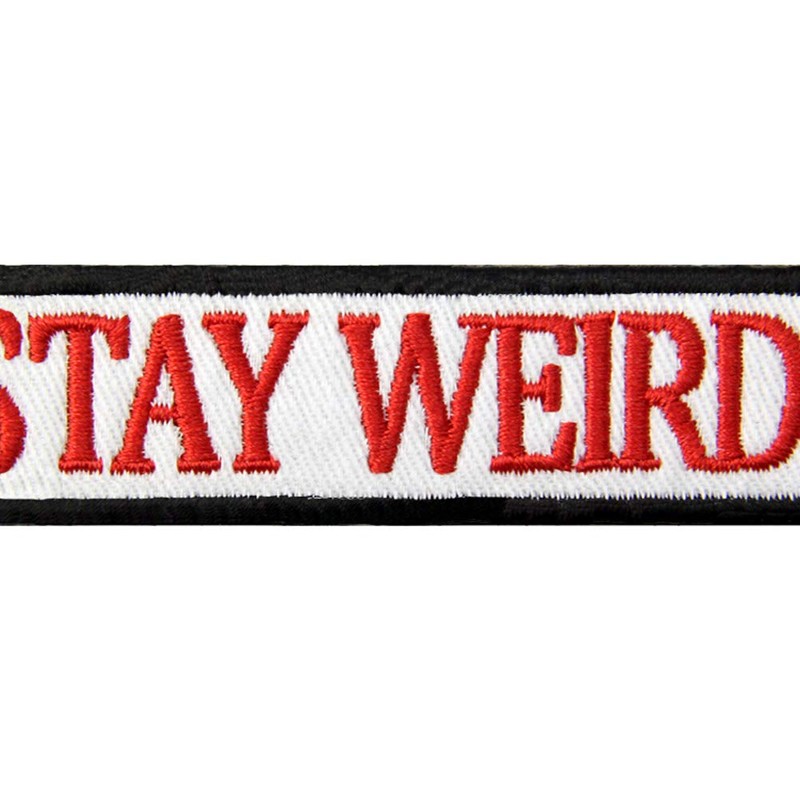 Stay Weird Patch Embroidered Funny Badge Biker Applique Iron On
