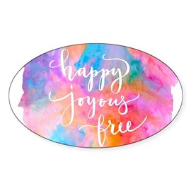 CafePress Happy Joyous Free Sticker Oval Car Bumper Sticker