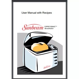 Sunbeam EXPRESSBAKETM Bread Maker Machine owner & Recipe Manual (Only!)90 pages