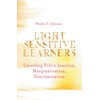 Light Sensitive Learners: Unveiling Policy Inaction–Marginalisation–Discrimination