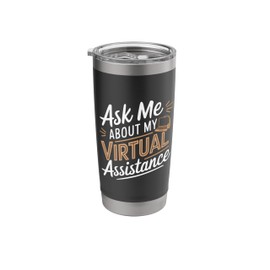Ask Me About My Virtual Assistance Virtual Assistant Stainless Steel Insulated Tumbler