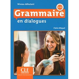 Grammaire en dialogues: Livre debutant + CD (A1/A2) - 2eme edition