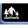 Bigfoot Sticker I Hate People OS 233 6" Decal sasquatch