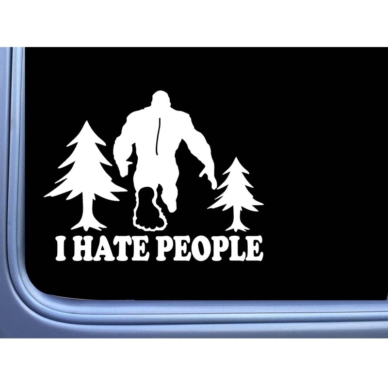 Bigfoot Sticker I Hate People OS 233 6" Decal sasquatch