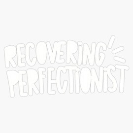 Brene Brown "Recovering Perfectionist" Quote | Brene Brown Quotes Bumper Sticker Vinyl Decal 5"