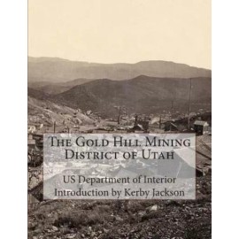 The Gold Hill Mining District Of Utah
