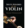 Sixty Studies for the Violin (Dover Chamber Music Scores)