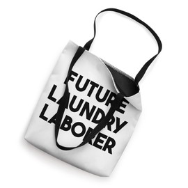 Future Laundry Laborer Tote Bag