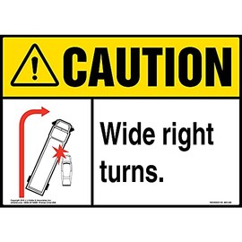 Caution: Wide Right Turns Sign, 14" x 10" Permanent Self Adhesive Vinyl with Rounded Corners for Indoor and Outdoor Use, OSHA and ANSI Compliant, J. J. Keller & Associates, Inc.