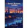 Sweet Dreams, London!
