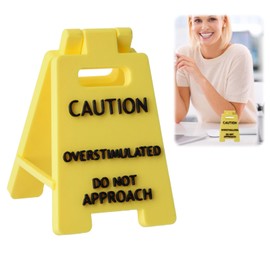 Funny Caution Overstimulated Desk Sign, Humorous Gift for Teammates, Coworkers & Boss, Mini Funny Desk Signs Stress Relief Decoration for Office Bedroom School(Yellow) (caution sign, only)