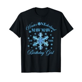 Maw Maw of The Birthday Girl Snowflakes Winter Onederland T-Shirt