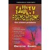 FAULTY FOUNDATIONS: the unseen problems