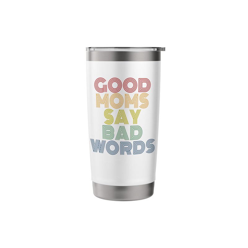 Good Moms Say Bad Words Funny Retro Rainbow Style Stainless