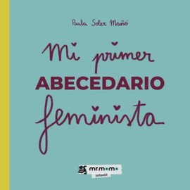 Mi primer abecedario feminista