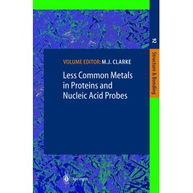 Less Common Metals in Proteins and Nucleic Acid Probes (Structure and Bonding, Band 92)