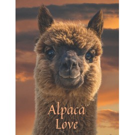 Alpaca Love 1 (M) Very Cute Alpaca Llama Themed Journal Notebook, Graphics Interior, Pretty Back Cover: Fun Present Gift For Alpaca Llama Lovers Kids Teens Adults! This Cover Available Sizes S-M-L