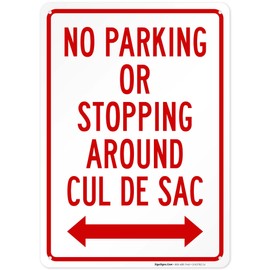 No Parking Or Stopping Around Cul De Sac with Bidirectional Arrow Sign, 10x14 Inches, Rust Free .040 Aluminum, Fade Resistant, Made in USA