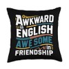Awkward in English Awesome in Friendship Ice Breaker Throw Pillow