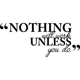 Ideogram Designs Nothing Will Work Unless You do. Wall Vinyl Decal Inspired Quote Art Lettering Saying Stencil Wall Decor Sticker.