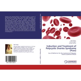 Induction and Treatment of Polycystic Ovaries Syndrome (Pcos): Use of Metformin for the treatment of Polycystic Ovaries Syndrome (PCOS)
