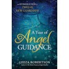 A Year of Angel Guidance: An Introduction to Twelve New