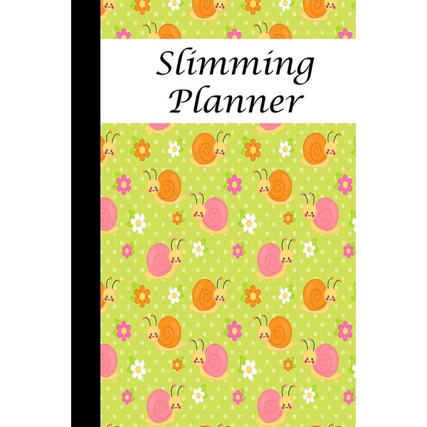 Slimming Planner: 90 Day Food tracker and exercise logbook