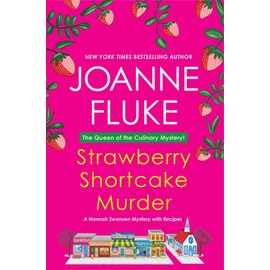 Strawberry Shortcake Murder: A Hannah Swensen Mystery