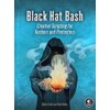 Black Hat Bash: Creative Scripting for Hackers and Pentesters