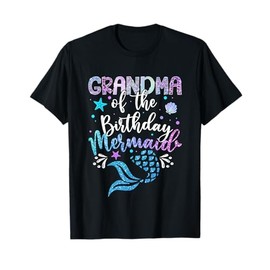 Grandma Of The Birthday Mermaid Cute Birthday Girl Party T-Shirt