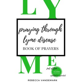 Praying Through Lyme Disease- Book of Prayers