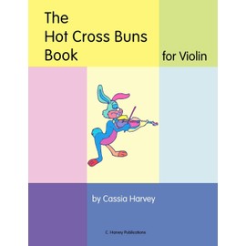 The Hot Cross Buns Book for Violin