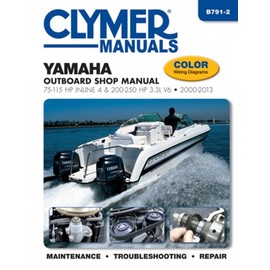 Yamaha Outboard Shop Manual: 75-115 HP Inline 4 & 200-250 HP 3.3L V6 2000-2013 (Clymer Manuals)