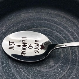 family Kitchen Just a Spoonful of Sugar Spoon for Friends or Dessert Sugar Coffee Lover Funny Birthday Gift
