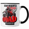 Trendation - Mir Reichts Ich Geh Quad Fahren Tasse Geschenk