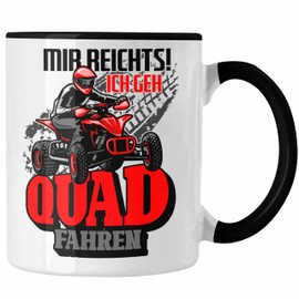 Trendation - Mir Reichts Ich Geh Quad Fahren Tasse Geschenk Quadfahrer Geschenkidee Lustiger Spruch (Schwarz)