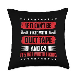 If It Can't Be Fixed With Duct Tape And C4 Engineering U.S. Military Army Combat Throw Pillow, 18x18, Multicolor